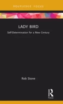 Lady Bird : Self-Determination for a New Century