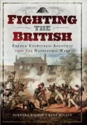 Fighting the British by Bernard Wilkin