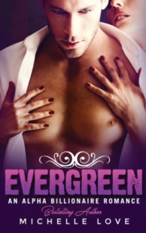 Evergreen : An Alpha Billionaire Romance Hardback