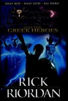 Percy Jackson and the Greek Heroes by Rick Riordan Hardback