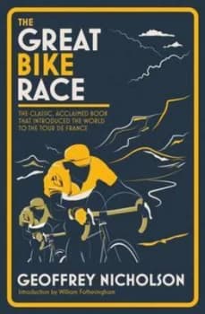 The Great Bike Race by Geoffrey Nicholson Hardback