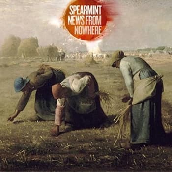 Spearmint - News from Nowhere CD