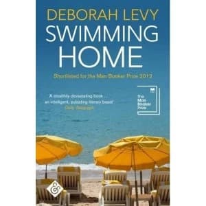 Swimming Home by Deborah Levy (Paperback, 2017)