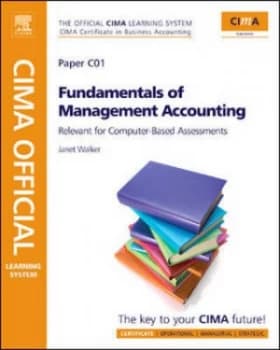 Cima Certificate in Business Accounting. Paper C01 Fundamentals of Management Accounting by Janet Walker Paperback