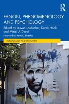 Fanon Phenomenology and Psychology