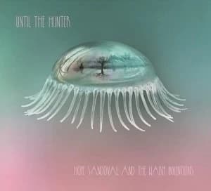 Until the Hunter by Hope Sandoval and The Warm Inventions CD Album