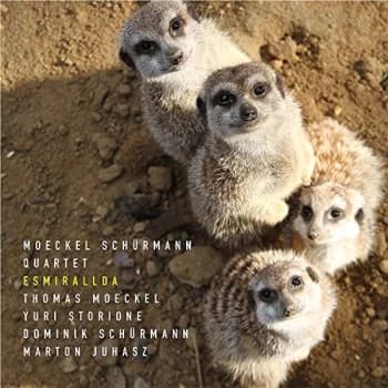 Moeckel Schürmann Quartet - Esmirallda CD