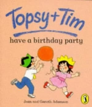 Topsy + Tim Have a Birthday Party by Jean Adamson Paperback