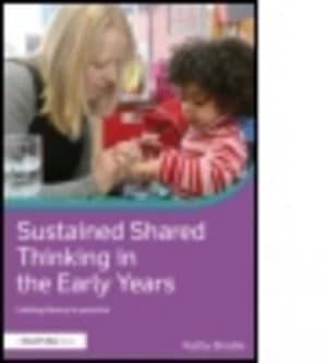 Sustained Shared Thinking in the Early Years by Kathy Brodie Book
