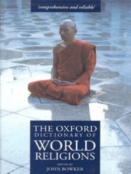 The Oxford Dictionary of World Religions by John Bowker Paperback