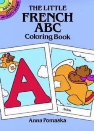 The Little French ABC Coloring Book by Anna Pomaska
