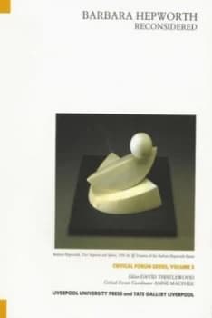 Barbara Hepworth Reconsidered by David Thistlewood Book