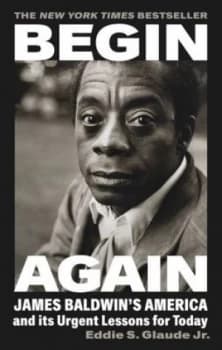 Begin again by Eddie S. Glaude