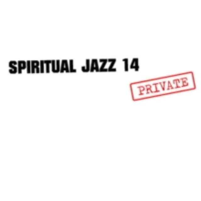Spiritual Jazz 14: PRIVATE CD / Album