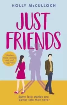 Just Friends : The most hilarious and feel-good friends-to-lovers rom-com for summer 2022