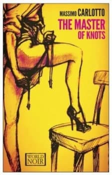 The Master of Knots by Massimo Carlotto Paperback