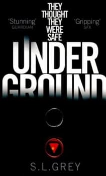 Under Ground by S. L. Grey Paperback