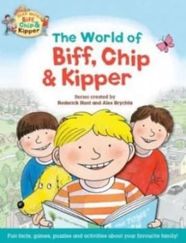 The World of Biff Chip and Kipper by Roderick Hunt Book