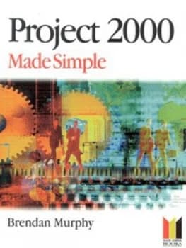 Project 2000 Made Simple by Brendan Murphy Book