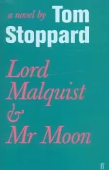 Lord Malquist and Mr Moon by Tom Stoppard