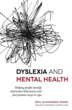 Dyslexia and mental health by Neil Alexander-Passe