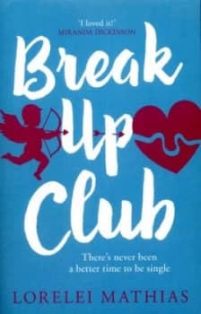 Break-Up Club by Lorelei Mathias Paperback