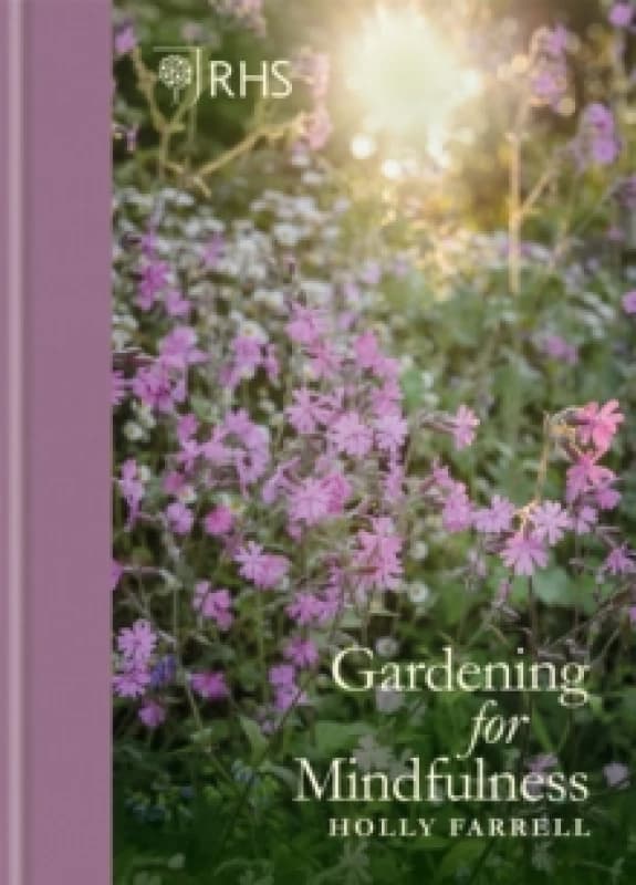 RHS Gardening for Mindfulness Hardback