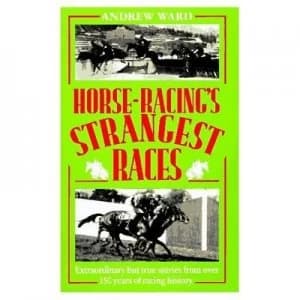 Horse Racings Strangest Races Hardback