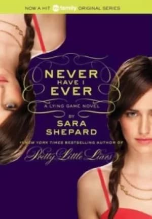 Never Have I Ever by Sara Shepard