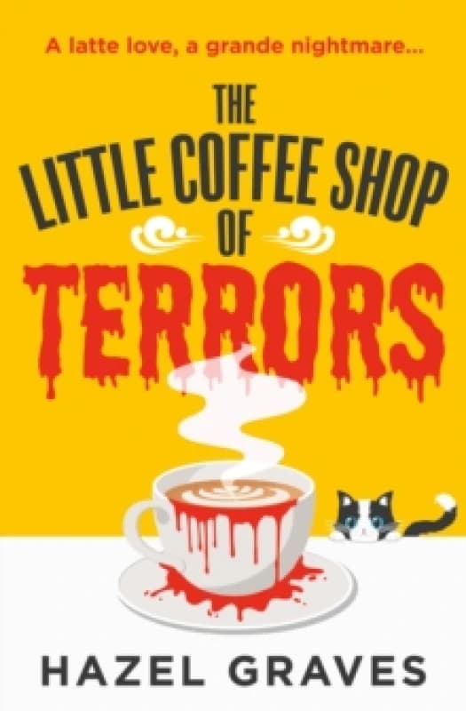 The Little Coffee Shop of Terrors. Paperback. By Hazel Graves Books