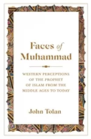 faces of muhammad western perceptions of the prophet of isl