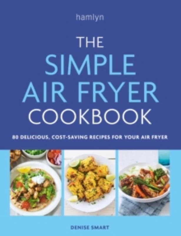 The Simple Air Fryer Cookbook. Paperback. By Denise Smart Books