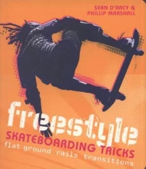 Freestyle Skateboarding Tricks by Sean D Arcy Book