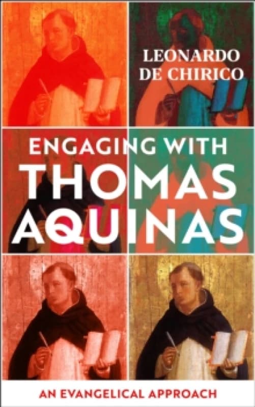 Engaging with Thomas Aquinas : An Evangelical Approach Paperback / softback
