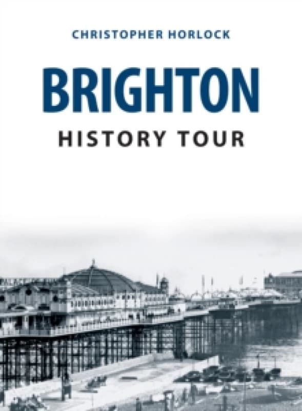 Brighton History Tour Paperback / softback