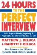 24 hours to the perfect interview quick steps for planning organizing and p