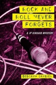 Rock and Roll Never Forgets by Deborah Grabien Hardback