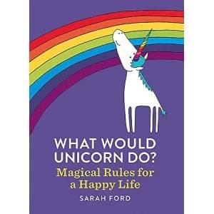 What Would Unicorn Do? Paperback / softback 2018