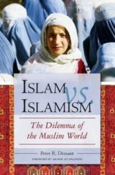 Islam vs. Islamism by Peter R. Demant Hardback