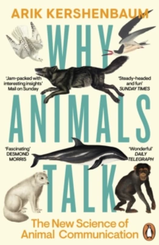 Why Animals Talk. Paperback. By Arik Kershenbaum Books