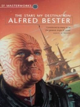 The Stars My Destination by Alfred Bester Hardback