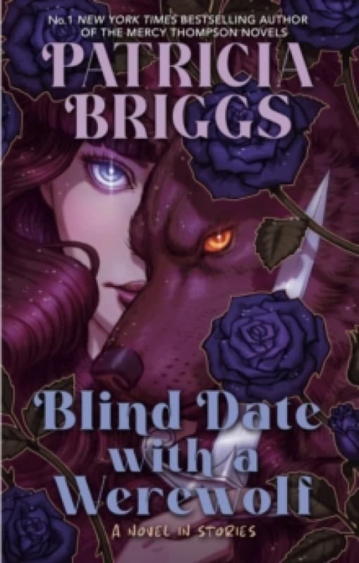 Blind Date With a Werewolf. Hardback. By Patricia Briggs Books