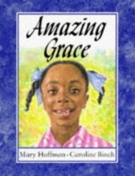 Amazing Grace by Mary Hoffman and Caroline Binch Book
