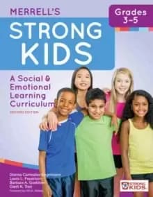 Merrell's Strong Kids (TM) - Grades 3-5 : A Social and Emotional Learning Curriculum