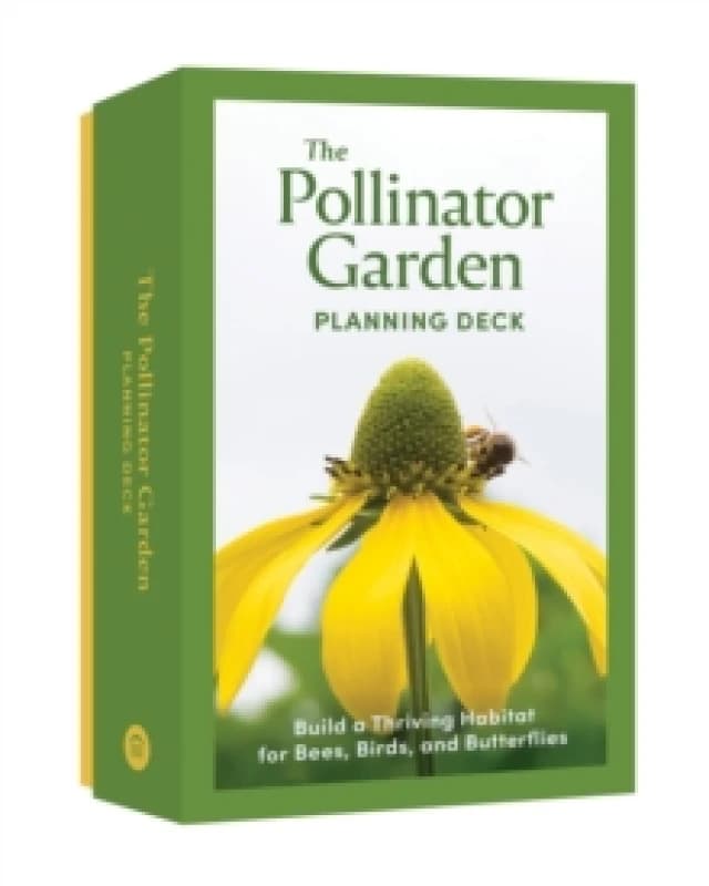 Pollinator Garden Planning Deck : Build a Thriving Habitat for Bees, Birds, and Butterflies (A 109-Card Box Set) Cards