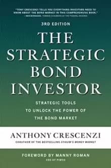 The Strategic Bond Investor, Third Edition: Strategic Tools to Unlock the Power of the Bond Market