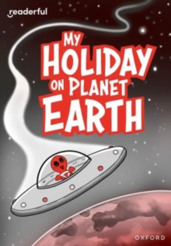 Readerful Rise: Oxford Reading Level 9: My Holiday on Planet Earth Paperback / softback