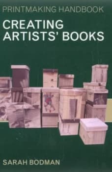 Creating Artists Books by Sarah Bodman Paperback