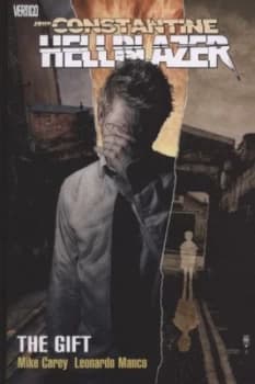 The Gift. by Mike Carey and Leonardo Manco and Frazer Irving Paperback