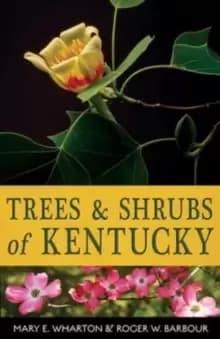 Trees and Shrubs of Kentucky